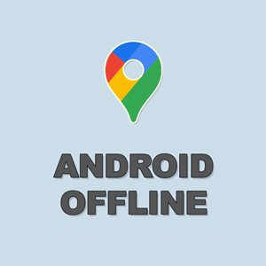 Google Maps Offlinekarten für Android richtig nutzen